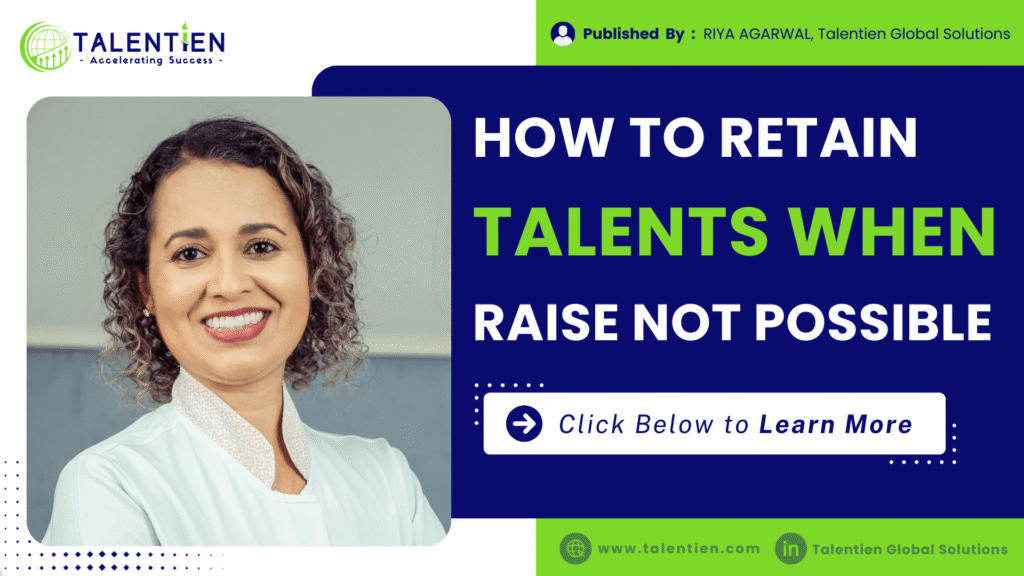 How to Retain Talent When Raises Aren’t an Option
