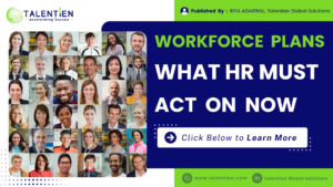 Read more about the article Workforce Planning for 2025 : What HR Should Know